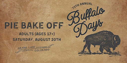 2022 Buffalo Days Pie Bake Off (17+ Category)