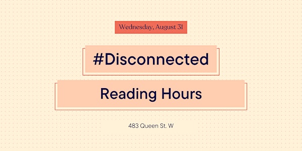 #Disconnected | Reading Hours at Coral