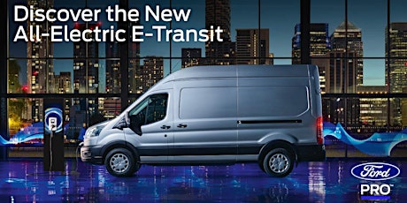 Experience the All-Electric E-Transit