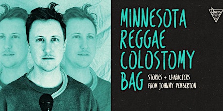 Johnny Pemberton's Minnesota Reggae Colostomy Bag