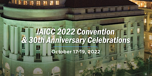IAICC 2022 Convention & 30th Anniversary
