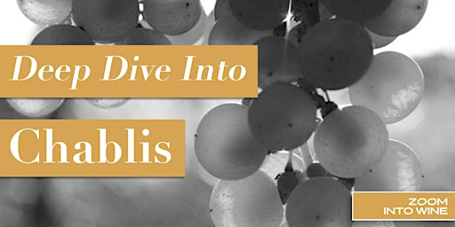 Chablis Deep Dive| Virtual Tasting | Wine Delivered!