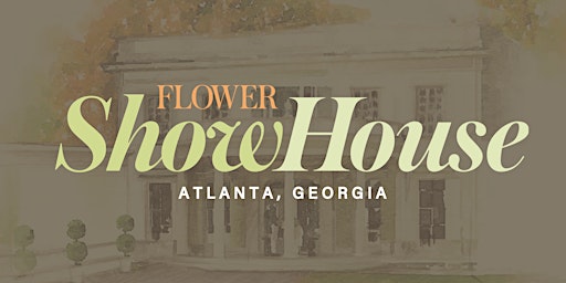 Flower Magazine Atlanta Showhouse Book Signings, Meet & Greet, and Tour