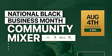 National Black Business Month Community Mixer- with Mayor Keith A. James