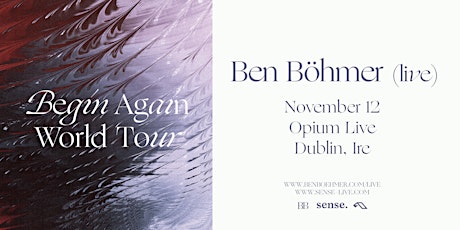 Ben Böhmer (Live) - Begin Again - Dublin primary image