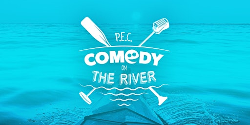 Comedy on the River PEC