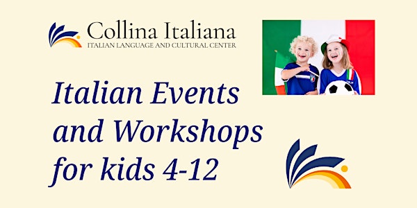 Italian Events for Kids (4-12) - SUMMER HOLIDAYS