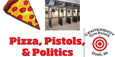 Pizza, Pistols & Politics primary image