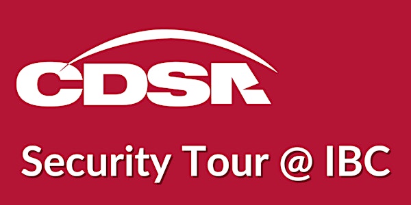 CDSA Security Tour @ IBC