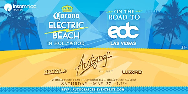 Corona Electric Beach w/ Autograf (In Hollywood on The Road to EDC LV) 