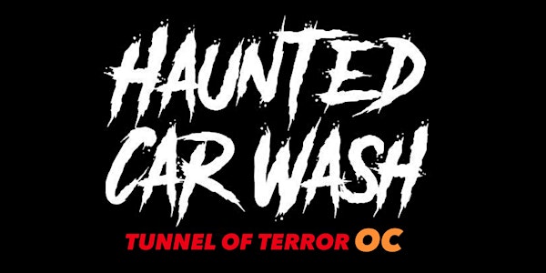 Tunnel of Terror OC - Haunted Car Wash in Anaheim