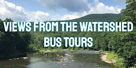 Views from the Watershed Bus Tours- August 21