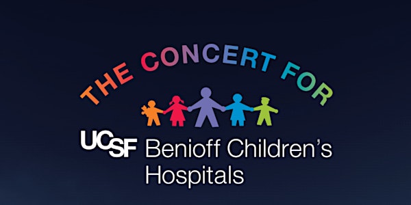 The Concert for UCSF Benioff Children’s Hospitals: Research Sponsorship