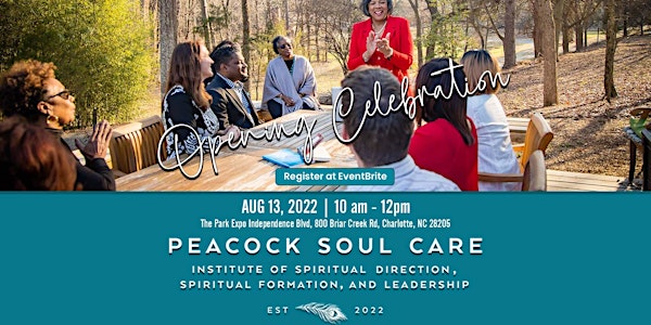 Opening Celebration for Peacock Soul Care Institute