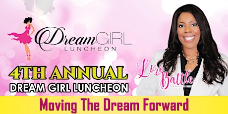 THE 2017 DREAM GIRL LUNCHEON presented by Your Best Living Events! primary image