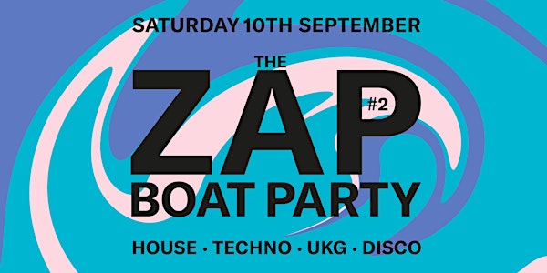 THE ZAP BOAT PARTY