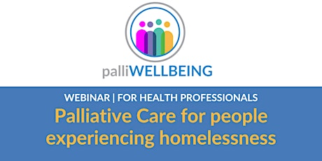 Palliative Care and homelessness | Health Professionals | Webinar