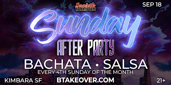 Bachata Takeover "Sunday After Party"