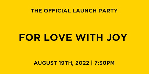 For Love with Joy Launch Party