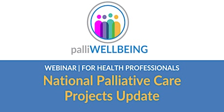 National Palliative Care Projects Update | Health Professionals | Webinar