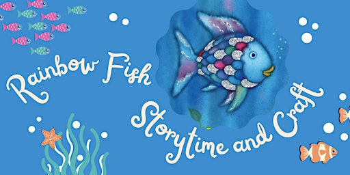 Saturday Storytime - The Rainbow Fish - Noarlunga Library