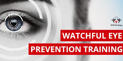 Watchful Eye Prevention Training - Reducing Child Exploitation
