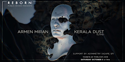 Reborn: Armen Miran & Kerala Dust Presented by Public Works