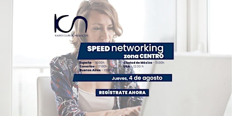 KCN Speed Networking Online Zona Centro - 4 de agosto