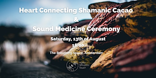 Heart connecting Shamanic Cacao & Sound Medicine Ceremony