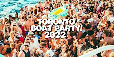 Toronto Boat Party 2022 | Saturday July 30th (Official Page)