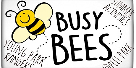 Busy Bees Young Park Rangers Summer Activities