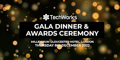 TechWorks Awards & Gala Dinner 2022