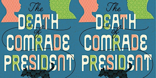 Brixton Library Radical Readers discuss: The Death of Comrade President