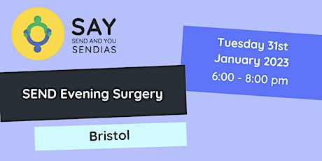 Bristol Evening SEND Surgery - Tuesday 31st January 2023