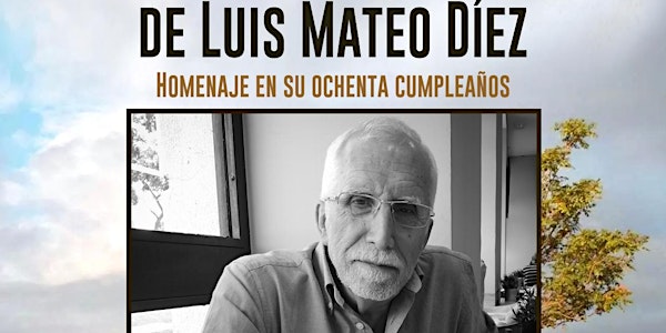 Territorios imaginarios de Luis Mateo Díez. Homenaje en su 80 cumpleaños