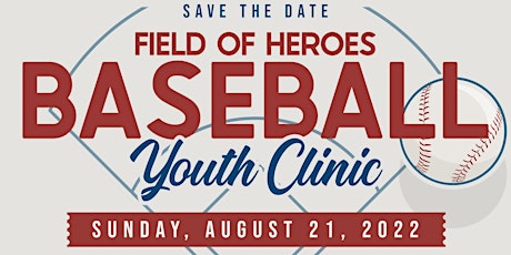 “Field of Heroes” Youth Baseball Clinic