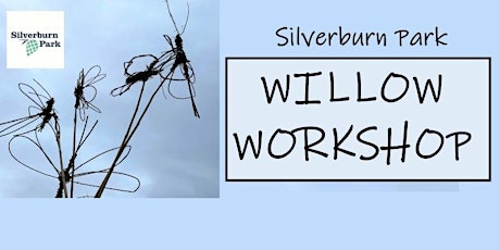 Willow Weaving Workshop at Silverburn Park.