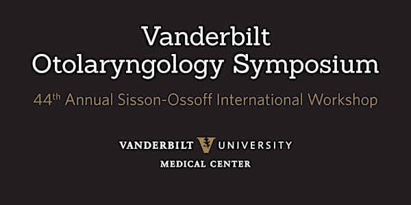 2023 Vanderbilt Otolaryngology Symposium (Sisson-Ossoff)