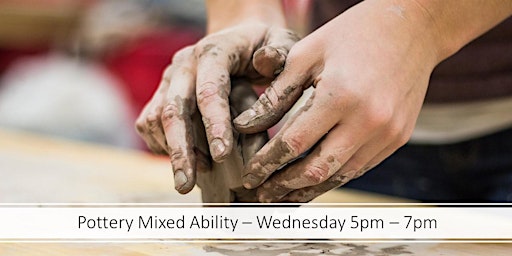 Pottery Mixed Ability,  Wednesday, 5pm , (Summer Term)