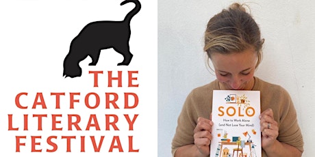 The Catford Literary Festival - How to Work Alone & Not Lose Your Mind