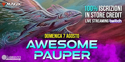 AWESOME PAUPER *Awesome Prize! 100% Store Credit!*