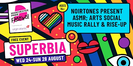 NoirTones present ASMR; Arts Social Music Rally & Rise-Up (14+)
