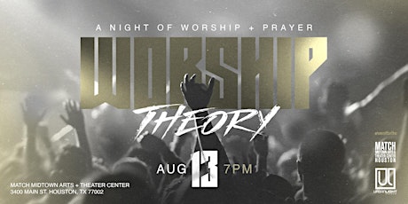 WORSHIP THEORY (A NIGHT OF PRAYER AND WORSHIP)