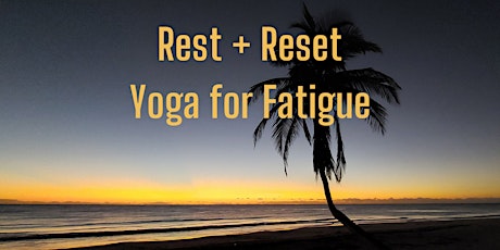 Rest + Reset - Gentle Yoga + Breathwork for Fatigue Recovery