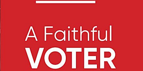 Faithful Voter Weekly Discussion Group