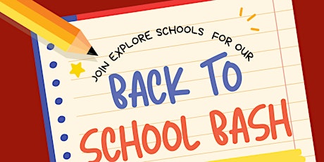 Explore Schools Back to School Bash