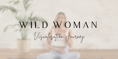 Wild Woman Visualisation Journey