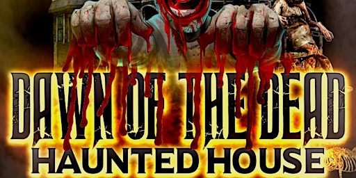 DAWN OF THE DEAD HAUNTED HOUSE