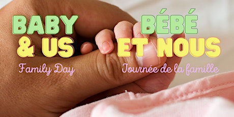 Baby and Us Family Day / Bébé et nous - Journée de la famille