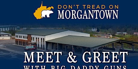 Morgantown Meet & Greet with Big Daddy Guns primary image